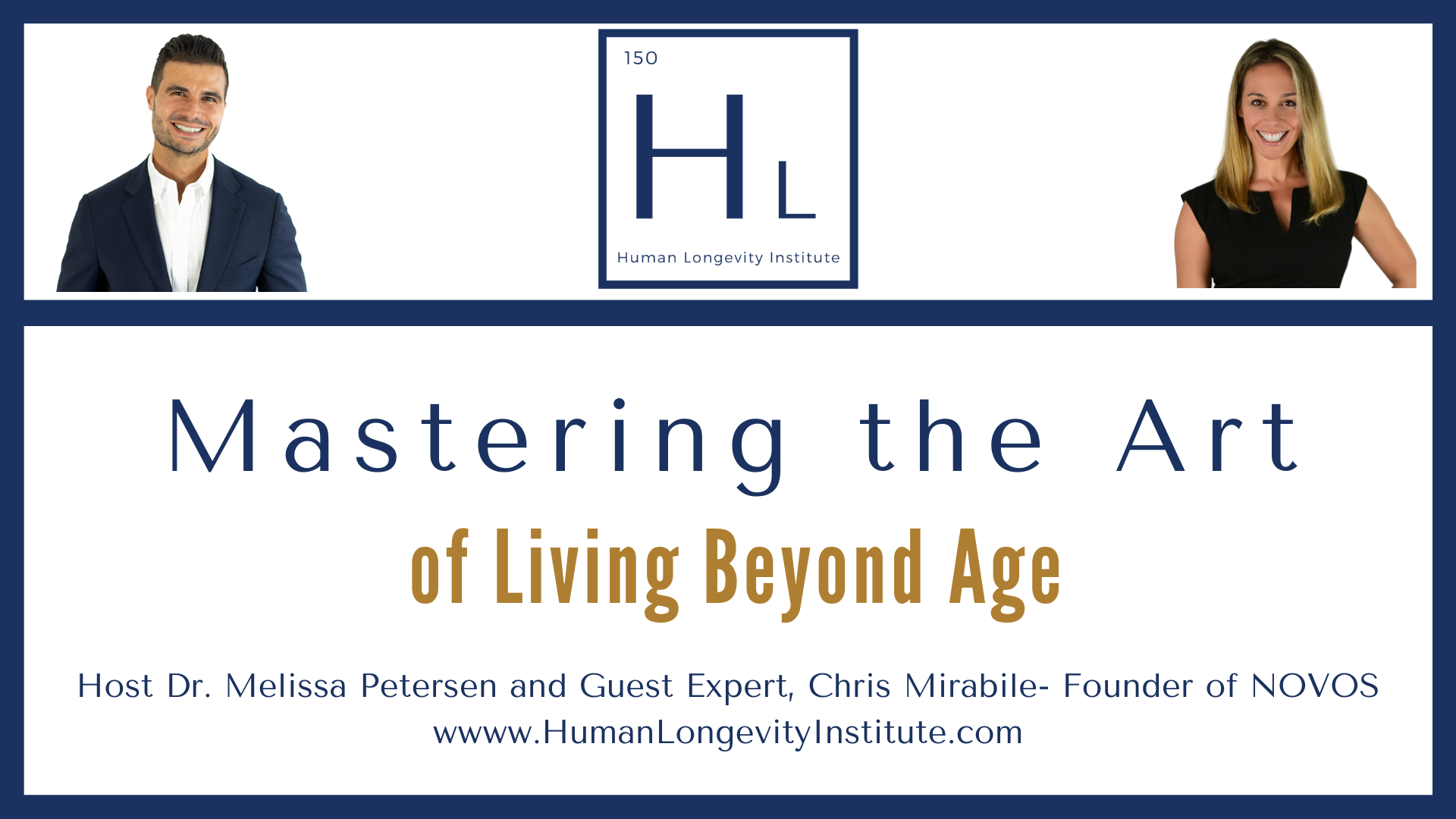 Mastering the Art of Living Beyond Age – Insights from the Human Longevity Podcast